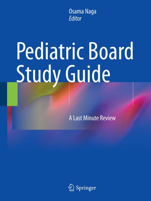 Cover of the book Pediatric Board Study Guide by , Springer International Publishing