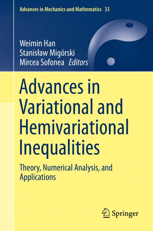 Cover of the book Advances in Variational and Hemivariational Inequalities by , Springer International Publishing