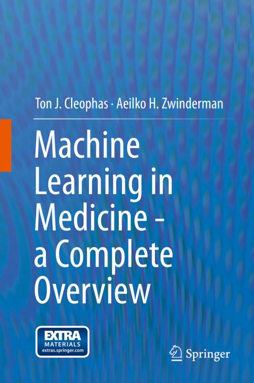 Cover of the book Machine Learning in Medicine - a Complete Overview by Ton J. Cleophas, Aeilko H. Zwinderman, Springer International Publishing