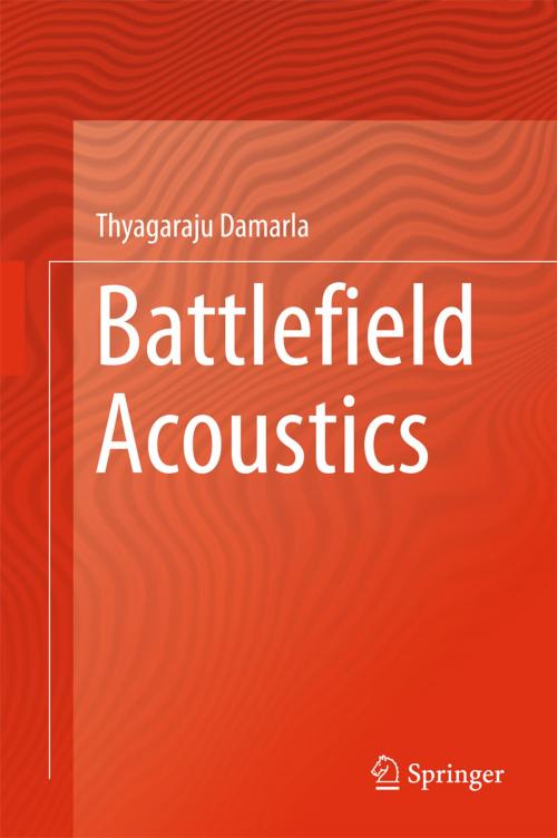 Cover of the book Battlefield Acoustics by Thyagaraju Damarla, Springer International Publishing