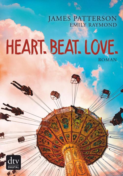 Cover of the book Heart. Beat. Love. by James Patterson, Emily Raymond, dtv