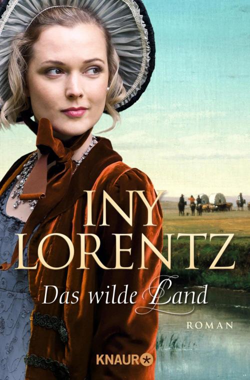 Cover of the book Das wilde Land by Iny Lorentz, Knaur eBook