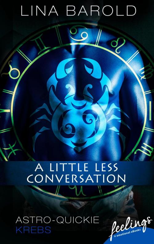 Cover of the book A little less conversation by Lina Barold, Feelings