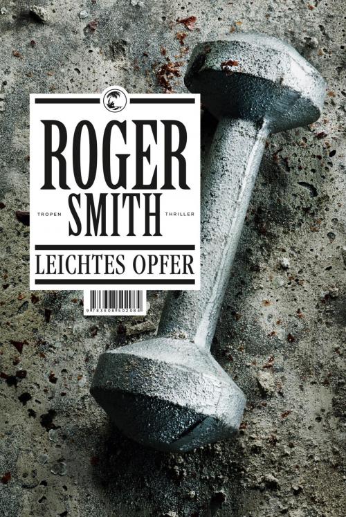 Cover of the book Leichtes Opfer by Roger Smith, Tropen