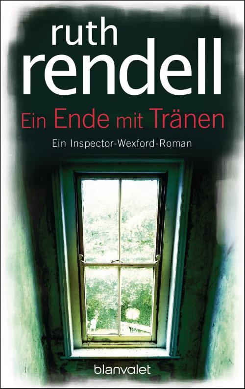 Cover of the book Ein Ende mit Tränen by Ruth Rendell, Blanvalet Verlag