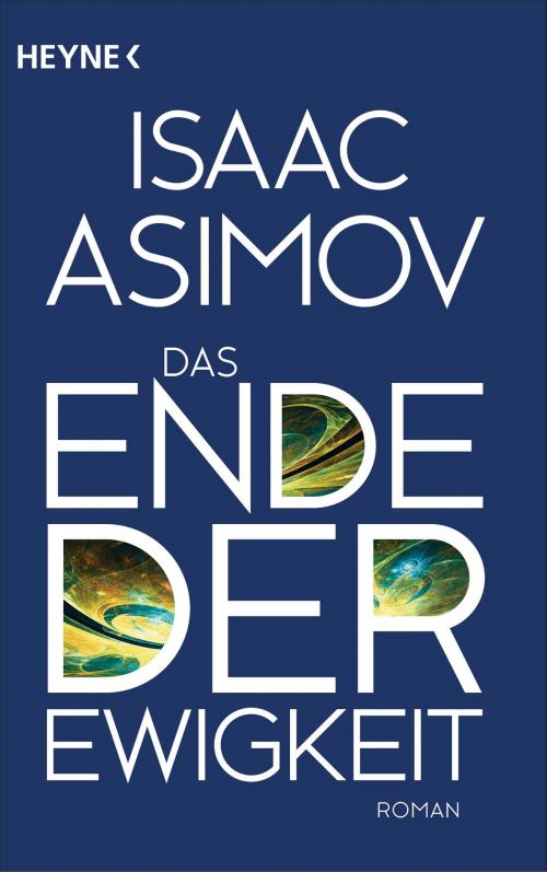 Cover of the book Das Ende der Ewigkeit by Isaac Asimov, Heyne Verlag