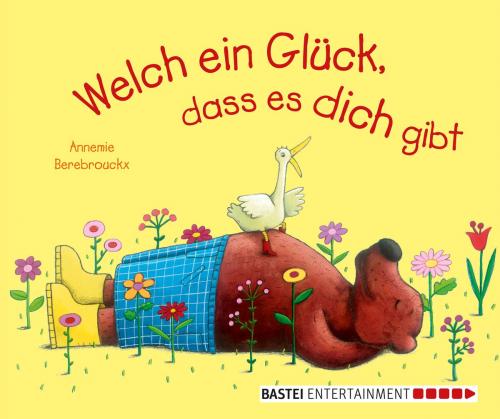 Cover of the book Welch ein Glück, dass es dich gibt by Annemie Berebrouckx, Boje