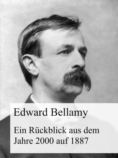 Cover of the book Ein Rückblick aus dem Jahre 2000 auf 1887 by Edward Bellamy, Books on Demand