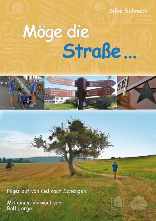 Cover of the book Möge die Straße... by Silke Schnack, Books on Demand