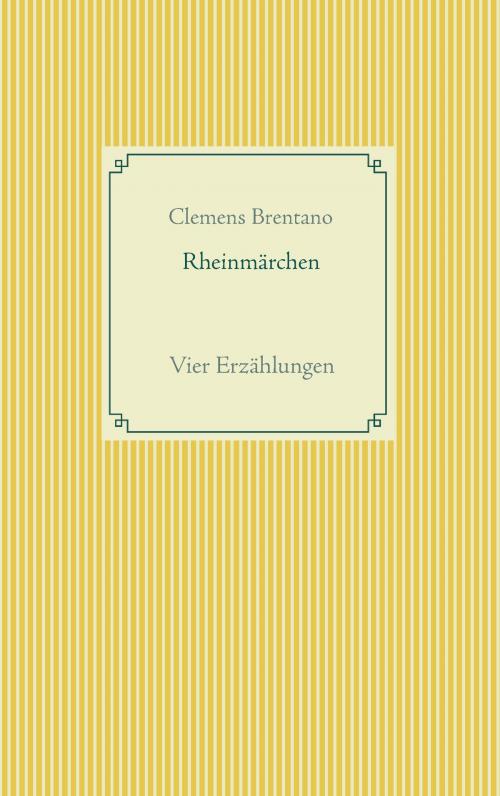 Cover of the book Rheinmärchen by Clemens Brentano, Books on Demand