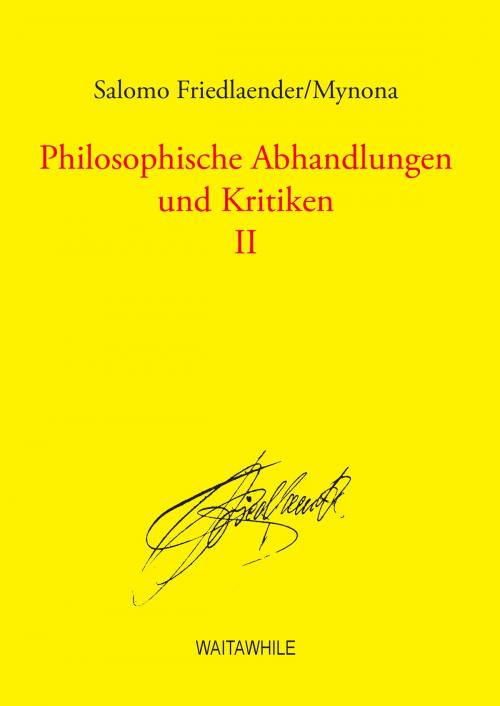 Cover of the book Philosophische Abhandlungen und Kritiken 2 by Salomo Friedlaender/Mynona, Books on Demand