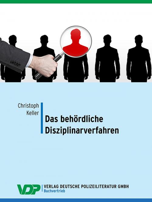 Cover of the book Das behördliche Disziplinarverfahren by Christoph Keller, Verlag Deutsche Polizeiliteratur