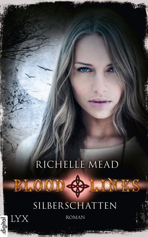 Cover of the book Bloodlines - Silberschatten by Richelle Mead, LYX.digital