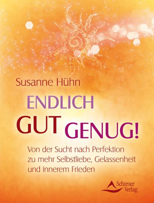 Cover of the book Endlich gut genug! by Susanne Hühn, Schirner Verlag