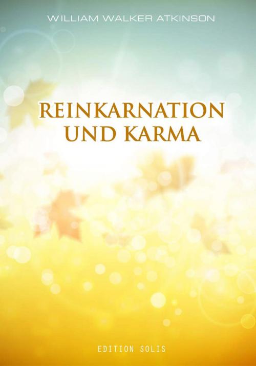 Cover of the book Reinkarnation und Karma by William Walker Atkinson, Edition Solis