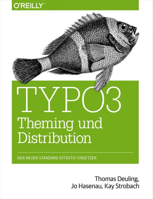 Cover of the book TYPO3 Theming und Distribution by Thomas Deuling, Jo Hasenau, Kay Strobach, O'Reilly Media