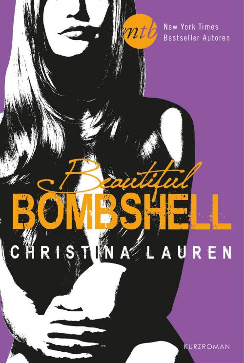 Cover of the book Beautiful Bombshell by Christina Lauren, MIRA Taschenbuch
