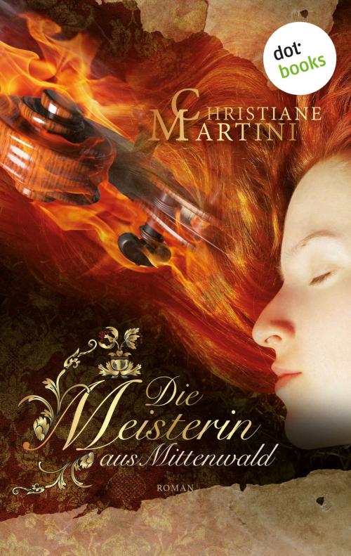 Cover of the book Die Meisterin aus Mittenwald by Christiane Martini, dotbooks GmbH