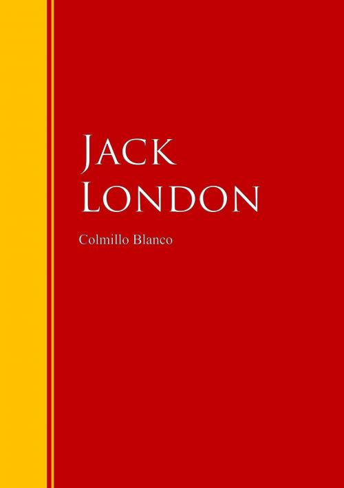 Cover of the book Colmillo Blanco by Jack London, IberiaLiteratura