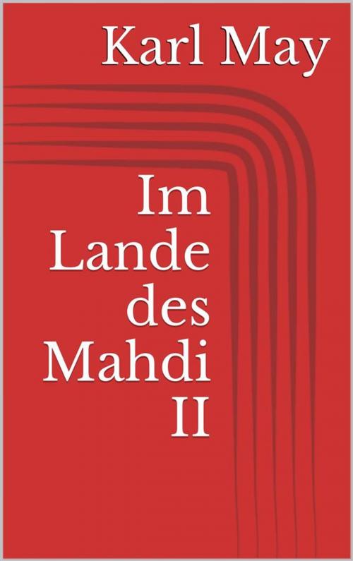 Cover of the book Im Lande des Mahdi II by Karl May, Paperless