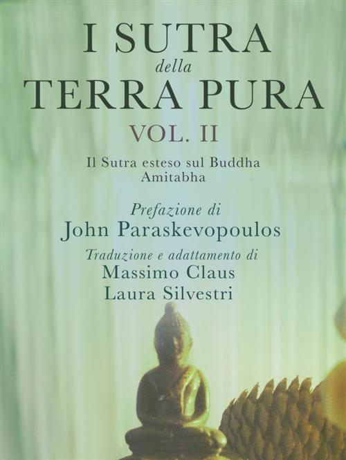 Cover of the book I Sutra della Terra Pura - Vol. 2 by Massimo Claus, Massimo Claus