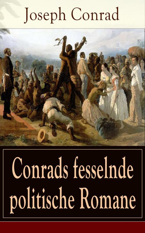 Cover of the book Conrads fesselnde politische Romane by Joseph Conrad, e-artnow