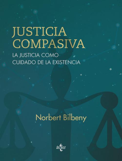 Cover of the book Justicia compasiva by Norbert Bilbeny, Tecnos