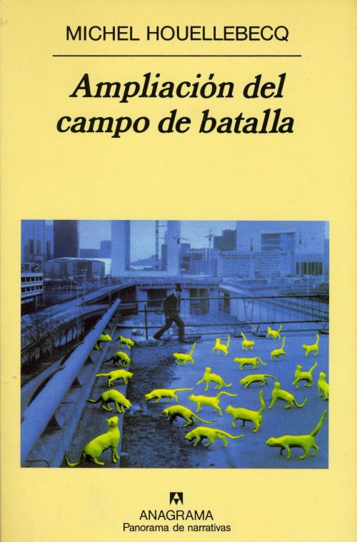 Cover of the book Ampliación del campo de batalla by Michel Houellebecq, Editorial Anagrama