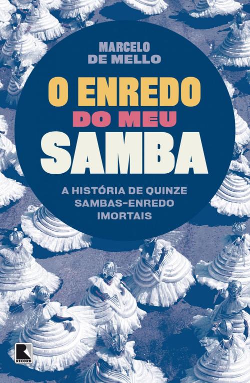 Cover of the book O enredo do meu samba by Marcelo Pereira de Mello, Record