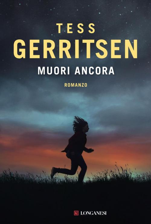 Cover of the book Muori ancora by Tess Gerritsen, Longanesi