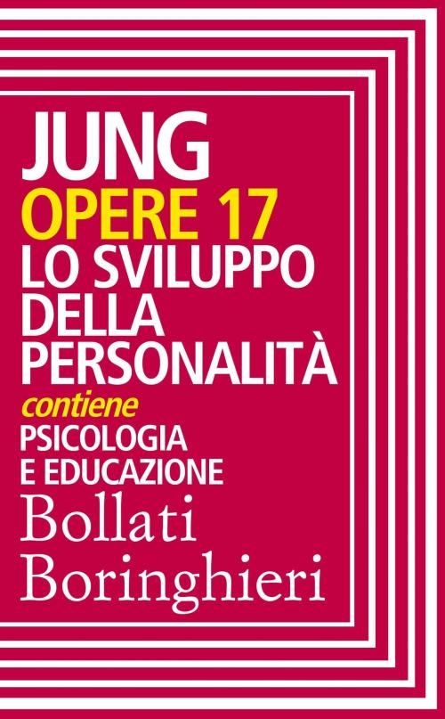 Cover of the book Opere vol. 17 by Maria Anna Massimello, Luigi Aurigemma, Carl Gustav Jung, Bollati Boringhieri