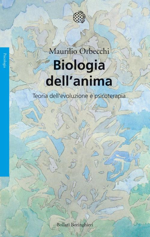 Cover of the book Biologia dell’anima by Maurilio Orbecchi, Bollati Boringhieri