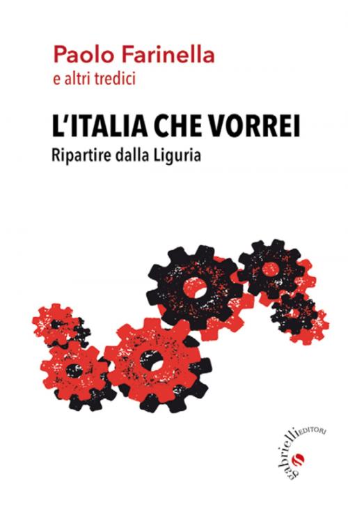 Cover of the book L'Italia che vorrei by Paolo Farinella, Gabrielli editori