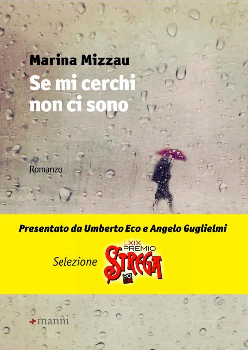 Cover of the book Se mi cerchi non ci sono by Marina Mizzau, Manni