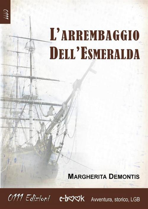 Cover of the book L'arrembaggio dell'Esmeralda by Margherita Demontis, 0111 Edizioni