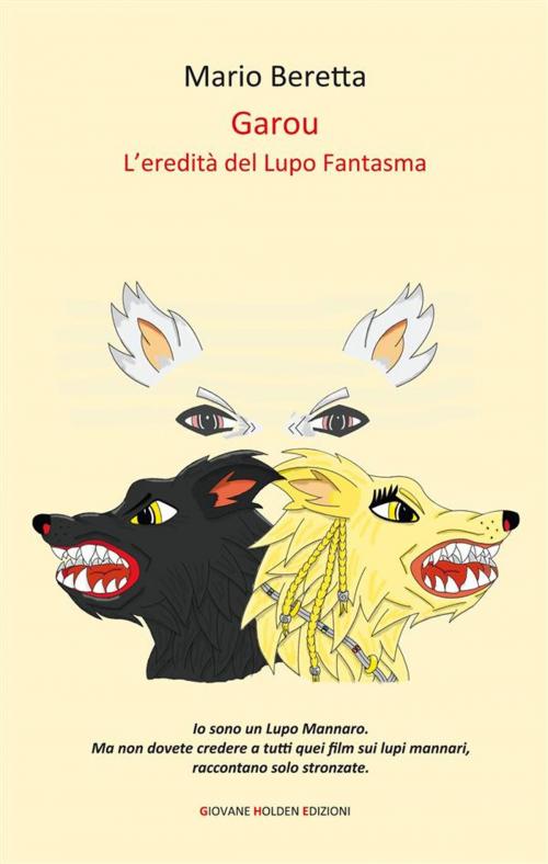 Cover of the book Garou by Mario Beretta, Giovane Holden Edizioni