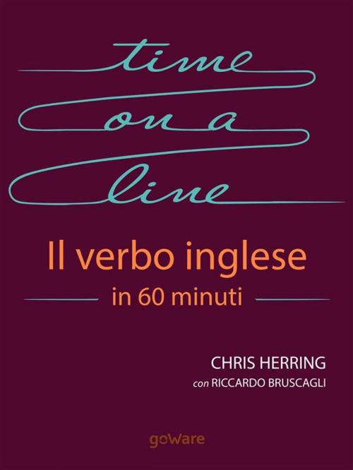 Cover of the book Time on a Line. Il verbo inglese in 60 minuti by Christine Herring, Riccardo Bruscagli, goWare