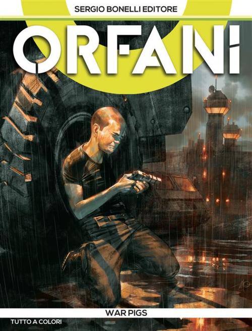 Cover of the book Orfani 8. War Pigs by Roberto Recchioni, Stefano Simeone, Davide Gianfelice, Massimo Carnevale, Sergio Bonelli Editore