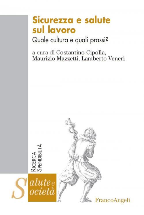 Cover of the book Sicurezza e salute sul lavoro. Quale cultura e quali prassi? by AA. VV., Franco Angeli Edizioni