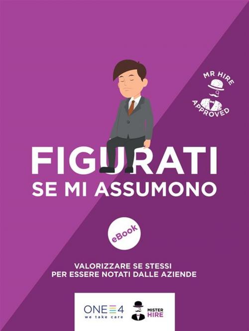 Cover of the book Figurati se mi assumono! by ONE4, OSM Network