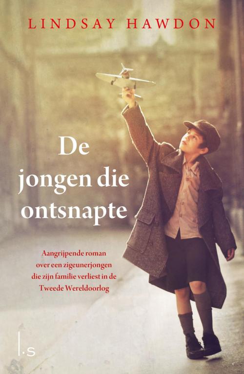 Cover of the book De jongen die ontsnapte by Lindsay Hawdon, Luitingh-Sijthoff B.V., Uitgeverij