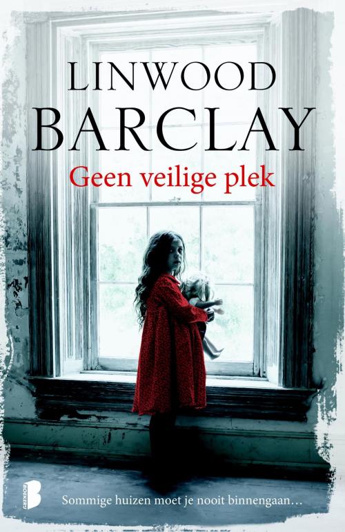 Cover of the book Geen veilige plek by Linwood Barclay, Meulenhoff Boekerij B.V.