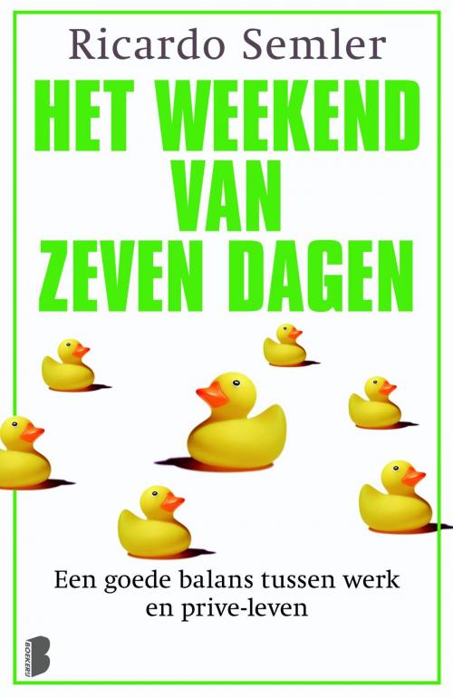 Cover of the book Het weekend van zeven dagen by Ricardo Semler, Meulenhoff Boekerij B.V.