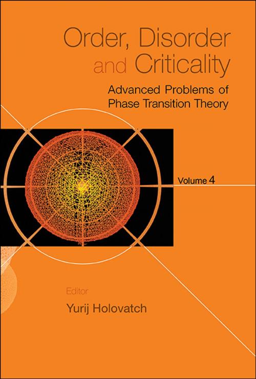 Cover of the book Order, Disorder and Criticality by Yurij Holovatch, World Scientific Publishing Company