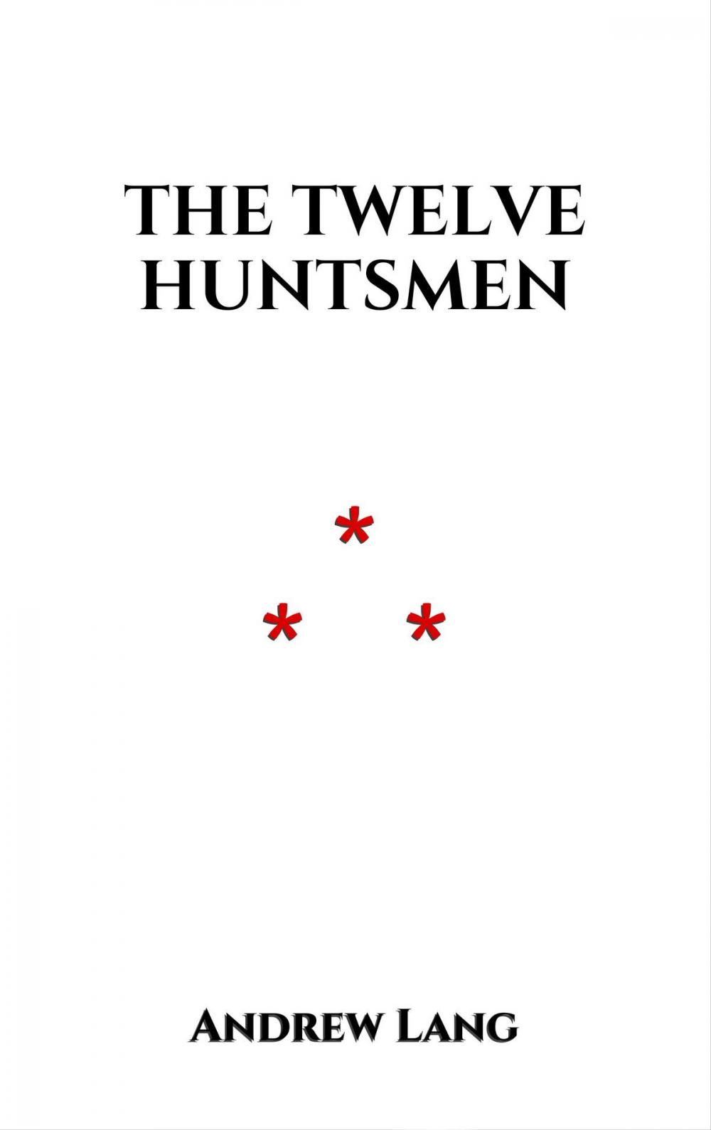 Big bigCover of The Twelve Huntsmen