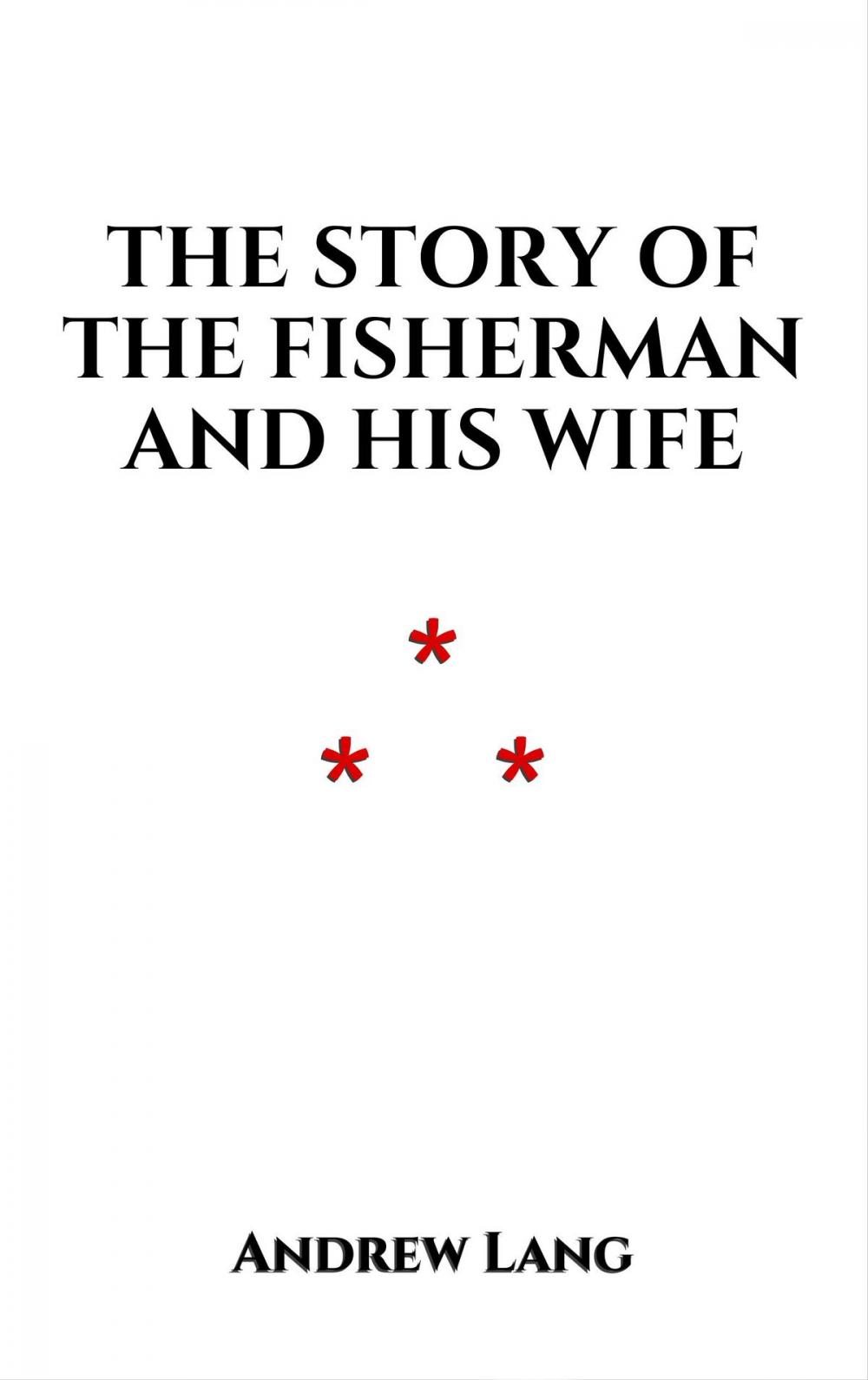 Big bigCover of The Story of the Fisherman and His Wife