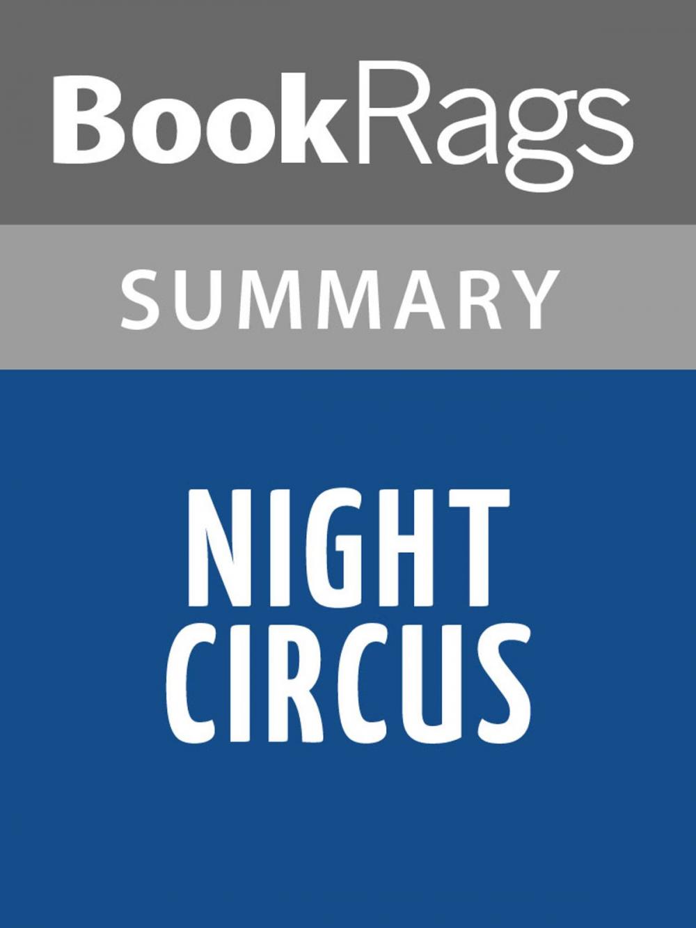 Big bigCover of Night Circus by Erin Morgenstern Summary & Study Guide