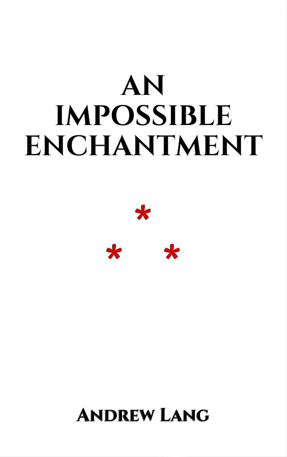 Big bigCover of An Impossible Enchantment