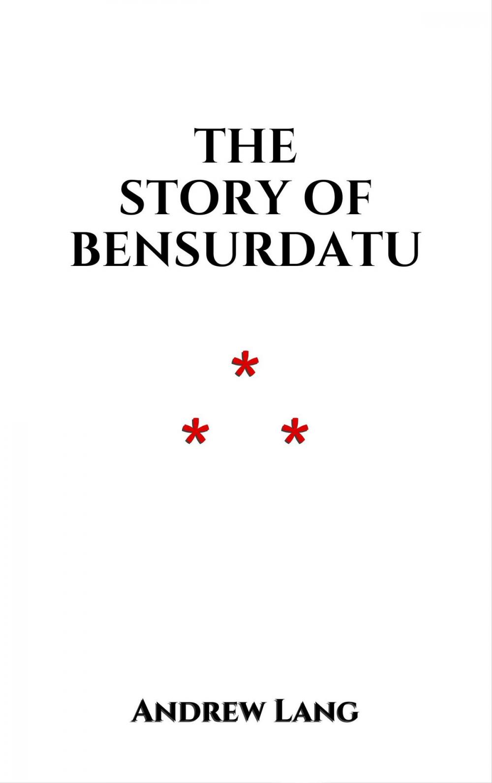 Big bigCover of The Story of Bensurdatu