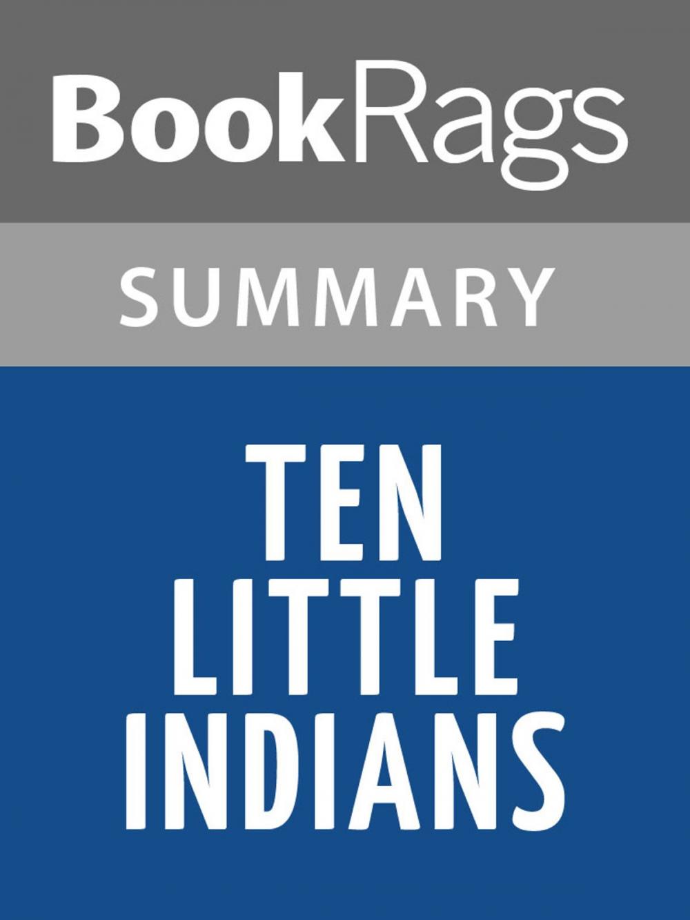 Big bigCover of Ten Little Indians by Agatha Christie Summary & Study Guide